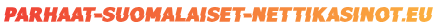Parhaat-Suomalaiset-Nettikasinot.eu – Betting Tips